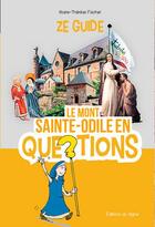 Couverture du livre « Le mont Sainte-Odile en questions » de Marie-Therese Fischer aux éditions Signe