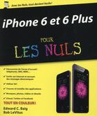 Couverture du livre « Iphone 6 et 6 plus pour les nuls » de Edward C. Baig et Bob Levitus aux éditions First