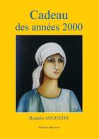 Couverture du livre « Cadeau des années 2000 » de Rosario Augustin aux éditions Benevent