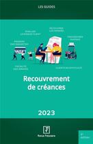 Couverture du livre « Recouvrement de creances 2023 » de Les Specialistes De aux éditions Revue Fiduciaire