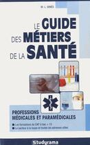 Couverture du livre « Le guide des métiers de la santé » de  aux éditions Studyrama