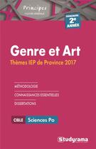 Couverture du livre « Genre et art ; thèmes IEP de province ; concours 2e année (édition 2017) » de  aux éditions Studyrama