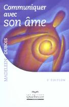 Couverture du livre « Communiquer Avec Son Ame » de Dubois Madeleen aux éditions Quebecor