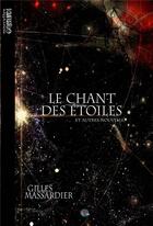 Couverture du livre « Le chant des étoiles » de Gilles Massardier aux éditions Otherlands