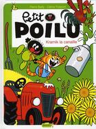 Couverture du livre « Petit Poilu Tome 7 : Kramik la canaille » de Pierre Bailly et Celine Fraipont aux éditions Dupuis