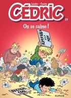 Couverture du livre « Cédric Tome 19 : on se calme ! » de Laudec et Raoul Cauvin aux éditions Dupuis