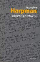 Couverture du livre « Écriture et psychanalyse » de Jacqueline Harpman aux éditions Mardaga Pierre