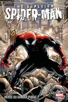 Couverture du livre « The superior Spider-Man Tome 1 : héros du danger public ? » de Dan Slott et Ryan Stegman et Giuseppe Camuncoli et Humberto Ramos aux éditions Panini