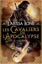 Couverture du livre « Les cavaliers de l'apocalypse Tome 1 : guerre » de Larissa Ione aux éditions Milady