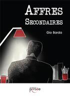 Couverture du livre « Affres secondaires » de Gio Barda aux éditions Persee