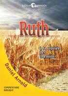 Couverture du livre « Ruth a la croisee des chemins » de Daniel Arnold aux éditions Emmaus
