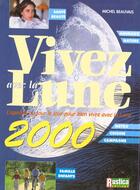 Couverture du livre « Vivez avec la lune 2000 » de Michel Beauvais aux éditions Rustica