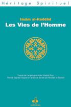 Couverture du livre « Les vies de l'homme » de Imam Al Haddad aux éditions Albouraq