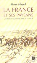 Couverture du livre « La france et ses paysans - une histoire du monde rural au xxie siecle » de Pierre Miquel aux éditions Archipoche