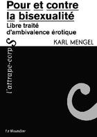 Couverture du livre « Pour et contre la bisexualité » de Karl Mengel aux éditions La Musardine