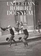 Couverture du livre « Un Certain Robert Doisneau » de Doisneau-R aux éditions Chene