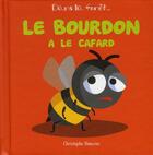 Couverture du livre « Le bourdon à le cafard » de Christophe Boncens aux éditions Beluga