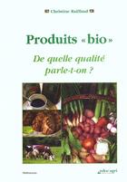 Couverture du livre « Produits - bio - » de Raiffaud aux éditions Educagri