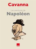 Couverture du livre « Les aventures de Napoléon » de Cavanna aux éditions H&o