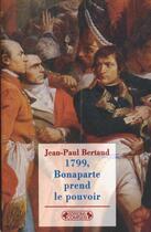 Couverture du livre « 1799 bonaparte prend le pouvoir nle » de Berthaud. Jean- aux éditions Complexe