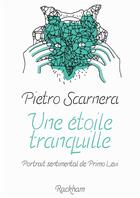 Couverture du livre « Une étoile tranquille : Portrait sentimental de Primo Levi » de Pietro Scarnera aux éditions Rackham