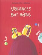 Couverture du livre « Vacances sur Vénus » de Germano Zullo et Albertine aux éditions La Joie De Lire