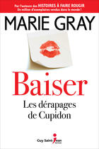 Couverture du livre « Baiser, tome 1 » de Marie Gray aux éditions Guy Saint-jean