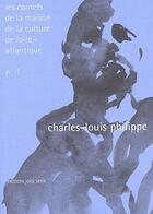 Couverture du livre « Les carnets de la maison de la culture de Loire Atlantique t.1 » de Charles-Louis Philippe aux éditions Joca Seria