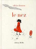 Couverture du livre « Le nez » de Olivier Douzou aux éditions Memo