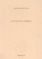 Couverture du livre « La faim des ombres » de Jean-Baptiste Para aux éditions Obsidiane