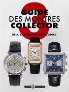 Couverture du livre « Guide des montres collector 3 » de Commertz S. aux éditions Art Et Images