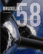 Couverture du livre « Bruxelles 58 ; année-lumière » de Pierre-Jean Tribot aux éditions Cfc
