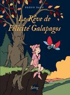Couverture du livre « Le rêve de Félicité Galapagos » de Bruno Barn et Cecile Conquet aux éditions Solveg