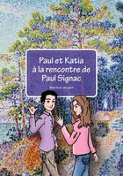 Couverture du livre « Paul et Katia à la rencontre de Paul Signac » de Blandine Jacquot Gaillart aux éditions Snoeck Gent