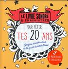 Couverture du livre « LE LIVRE SONORE A ENREGISTRER : pour fêter tes 20 ans » de Raphaele Vidaling aux éditions Tana