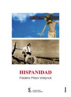 Couverture du livre « Hispanidad » de Frederic Piters Vrielynck aux éditions Sydney Laurent