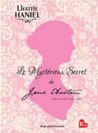 Couverture du livre « Le mystérieux secret de Jane Austen ; inspiré de la vie de Jane Austen » de Lhattie Haniel aux éditions Bookelis