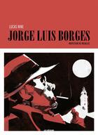 Couverture du livre « Jorge Luis Borges, inspecteur de volailles » de Lucas Nine aux éditions Les Reveurs
