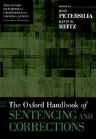 Couverture du livre « The Oxford Handbook of Sentencing and Corrections » de Joan Petersilia aux éditions Oxford University Press Usa