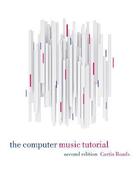 Couverture du livre « The computer music tutorial » de Curtis Roads aux éditions Mit Press