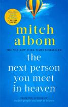 Couverture du livre « THE NEXT PERSON YOU MEET IN HEAVEN » de Mitch Albom aux éditions Sphere