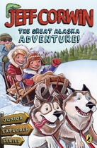 Couverture du livre « The Great Alaska Adventure! » de Corwin Jeff aux éditions Penguin Group Us