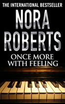 Couverture du livre « Once More With Feeling » de Nora Roberts aux éditions Little Brown Book Group Digital