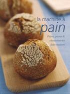 Couverture du livre « La machine à pain ; pain, pizzas et viennoiseries faits maison » de  aux éditions Parragon