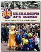 Couverture du livre « Elizabeth II's reign - celebrating 60 years of Britain's history » de Jacqui Bailey aux éditions Watts
