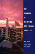 Couverture du livre « The Remaking of Television New Zealand 1984-1992 » de Emanuel David aux éditions Auckland University Press