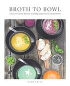 Couverture du livre « The art of soup: nourishing and waste-free broths and soups to heal your gut, soothe your soul and r » de Smith Drew aux éditions Modern Books