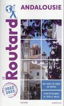 Couverture du livre « Guide du Routard : Andalousie (édition 2022/2023) » de Collectif Hachette aux éditions Hachette Tourisme