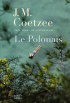 Couverture du livre « Le Polonais » de John Maxwell Coetzee aux éditions Seuil