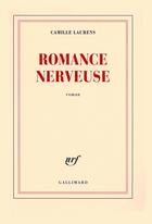 Couverture du livre « Romance nerveuse » de Camille Laurens aux éditions Gallimard